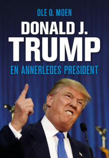 Donald J. Trump av Ole O. Moen (Innbundet)