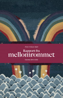 Rapport fra mellomrommet av Petter Fiskum Myhr (Innbundet)