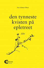 Den tynneste kvisten på epletreet av Ivar Selmer-Olsen (Innbundet)