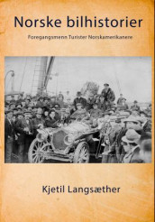 Norske bilhistorier av Kjetil Langsæther (Ebok)