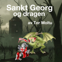 Sankt Georg og dragen av Tor Moltu (Nedlastbar lydbok)