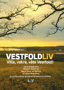 VestfoldLiv av Myriam H. Bjerkli (Ebok)
