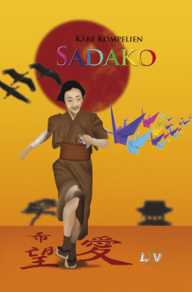 Sadako og de 100 papirtranene av Kåre Kompelien (Ebok)