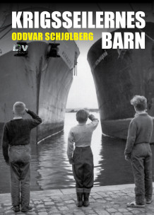 Krigsseilernes barn av Oddvar Schjølberg (Heftet)