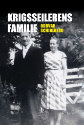 Krigsseilernes familie av Oddvar Schjølberg (Ebok)