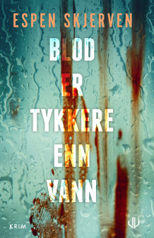 Blod er tykkere enn vann av Espen Skjerven (Innbundet)