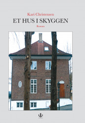 Et hus i skyggen av Kari Christensen (Ebok)