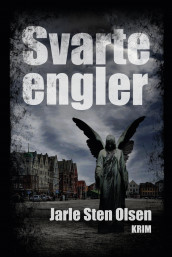 Svarte engler av Jarle Sten Olsen (Innbundet)