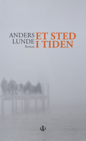 Et sted i tiden av Anders Lunde (Ebok)