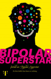 Bipolar Superstar av Bipolar Superstar (Innbundet)