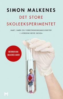 Det store skoleeksperimentet av Simon Malkenes (Ebok)