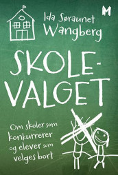 Skolevalget av Ida Søraunet Wangberg (Innbundet)