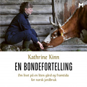 En bondefortelling av Kathrine Kinn (Nedlastbar lydbok)