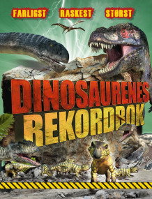 Dinosaurenes rekordbok av Darren Naish (Innbundet)