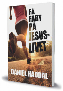 Få fart på Jesus-livet av Daniel Haddal (Heftet)
