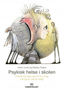Psykisk helse i skolen av Anita Juveli og Nadina Peters (Heftet)