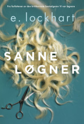 Sanne løgner av e. lockhart (Innbundet)