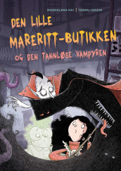 Den lille mareritt-butikken og den tannløse vampyren av Magdalena Hai (Innbundet)