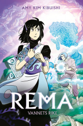 Rema: Vannets rike av Amy Kim Kibuishi (Innbundet)