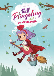 Den lille heksa Plingeling og skogbrannen av Alicia Teba (Innbundet)