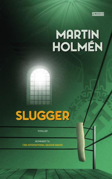 Slugger av Martin Holmén (Innbundet)