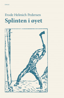 Splinten i øyet av Frode Helmich Pedersen (Ebok)