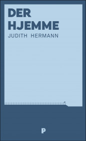 Der hjemme av Judith Hermann (Innbundet)