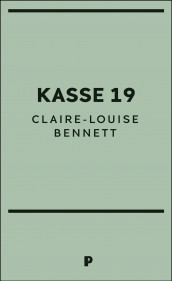 Kasse 19 av Claire-Louise Bennett (Ebok)