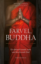Farvel, Buddha av Eugene Bach og Tenzin Lahkpa (Heftet)