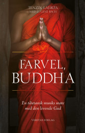 Farvel, Buddha av Eugene Bach og Tenzin Lahkpa (Ebok)