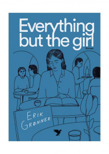 Everything but the girl av Erik Grønner (Ebok)