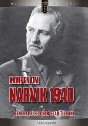 Kampen om Narvik 1940 av Óscar González og Frode Lindgjerdet (Innbundet)
