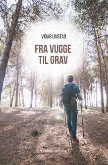 Fra vugge til grav av Vidar Linstad (Innbundet)