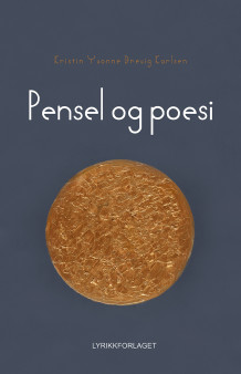 Pensel og poesi av Kristin Yvonne Brevig Karlsen (Innbundet)