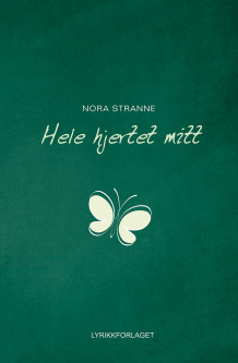 Hele hjertet mitt av Nora Stranne (Innbundet)