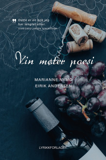 Vin møter poesi av Marianne Nymo og Eirik Andersen (Innbundet)