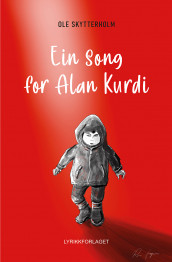 Ein song for Alan Kurdi av Ole Skytterholm (Innbundet)