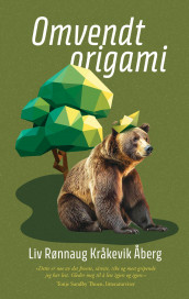 Omvendt origami av Liv Rønnaug Kråkevik Åberg (Innbundet)