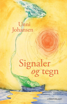Signaler og tegn av Unni Johansen (Innbundet)