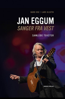 Jan Eggum av Bård Ose og Lars Ulseth (Innbundet)