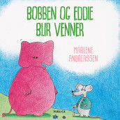 Bobben og Eddie blir venner av Marlene Andreassen (Nedlastbar lydbok)