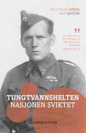 Tungtvannshelten nasjonen sviktet av Nils Helge Amdal og Jack Rostøl (Ebok)