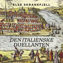 Den italienske duellanten av Else Skranefjell (Nedlastbar lydbok)