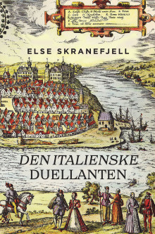 Den italienske duellanten av Else Skranefjell (Ebok)
