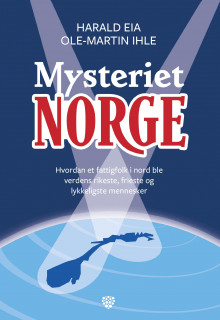 Mysteriet Norge av Harald Eia og Ole-Martin Ihle (Innbundet)