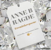 Eremittkrepsene av Anne B. Ragde (Nedlastbar lydbok)