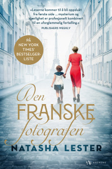 Den franske fotografen av Natasha Lester (Innbundet)