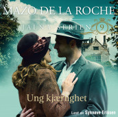 Ung kjærlighet av Mazo De la Roche (Nedlastbar lydbok)