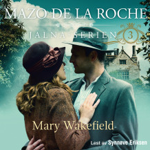 Mary Wakefield av Mazo De la Roche (Nedlastbar lydbok)