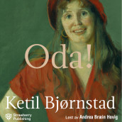 Oda! av Ketil Bjørnstad (Nedlastbar lydbok)